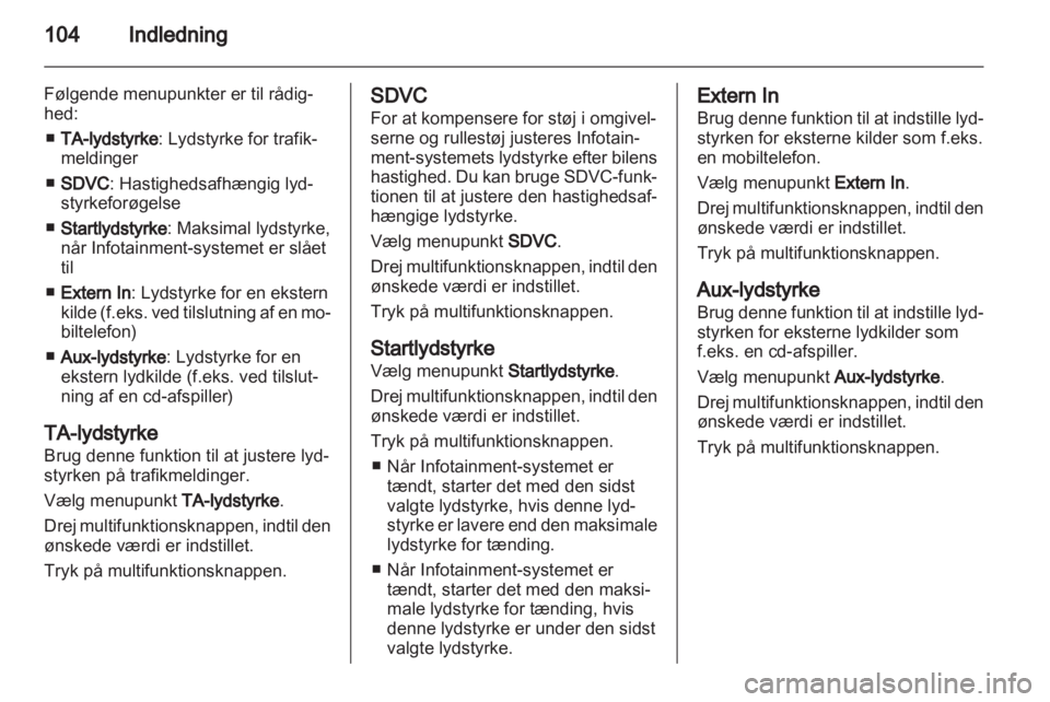 OPEL ANTARA 2013  Instruktionsbog til Infotainment (in Danish) 