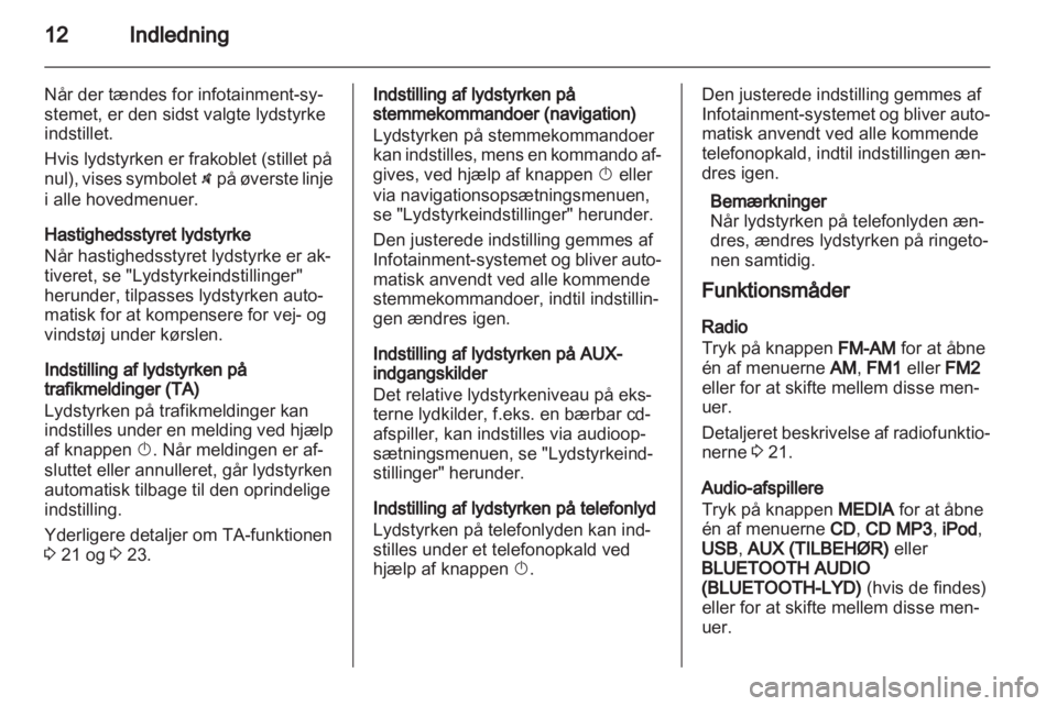 OPEL ANTARA 2013  Instruktionsbog til Infotainment (in Danish) 