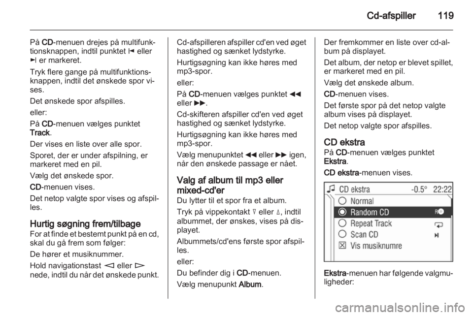 OPEL ANTARA 2013  Instruktionsbog til Infotainment (in Danish) 
