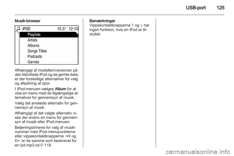 OPEL ANTARA 2013  Instruktionsbog til Infotainment (in Danish) 
