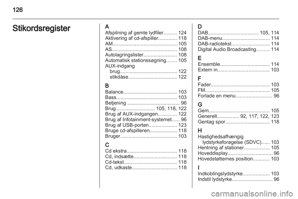 OPEL ANTARA 2013  Instruktionsbog til Infotainment (in Danish) 