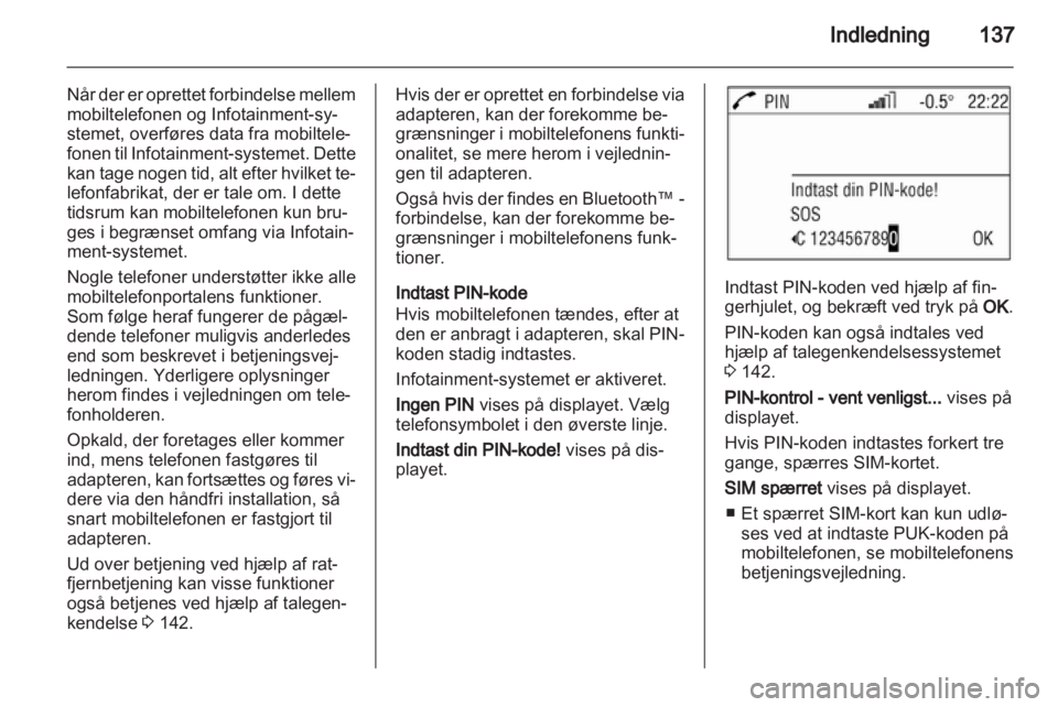 OPEL ANTARA 2013  Instruktionsbog til Infotainment (in Danish) 