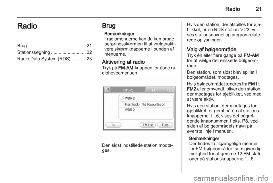 OPEL ANTARA 2013  Instruktionsbog til Infotainment (in Danish) 