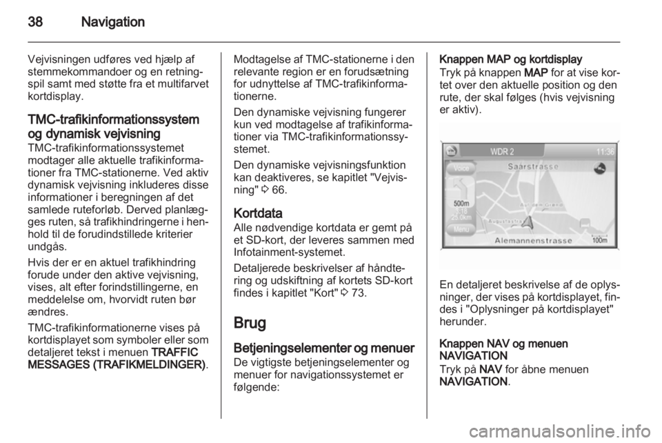 OPEL ANTARA 2013  Instruktionsbog til Infotainment (in Danish) 
