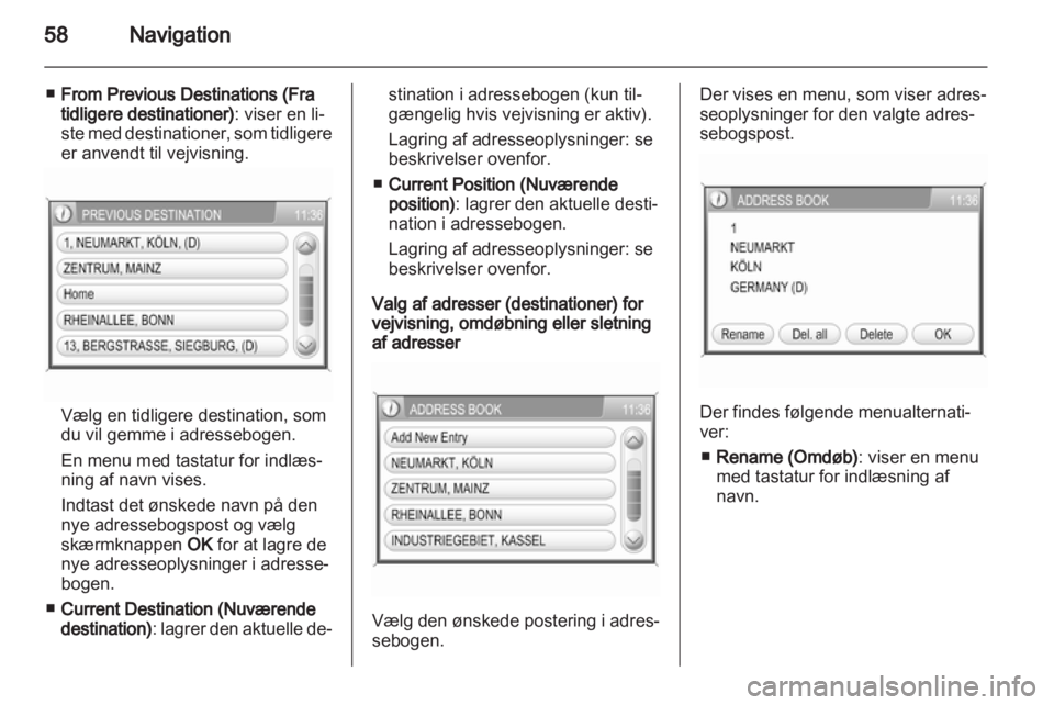 OPEL ANTARA 2013  Instruktionsbog til Infotainment (in Danish) 