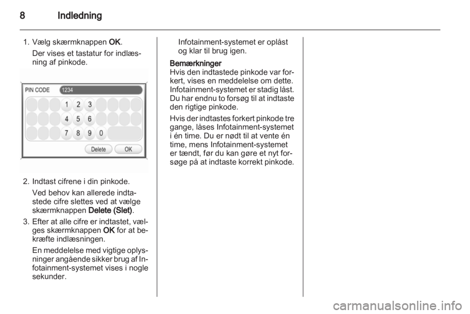OPEL ANTARA 2013  Instruktionsbog til Infotainment (in Danish) 