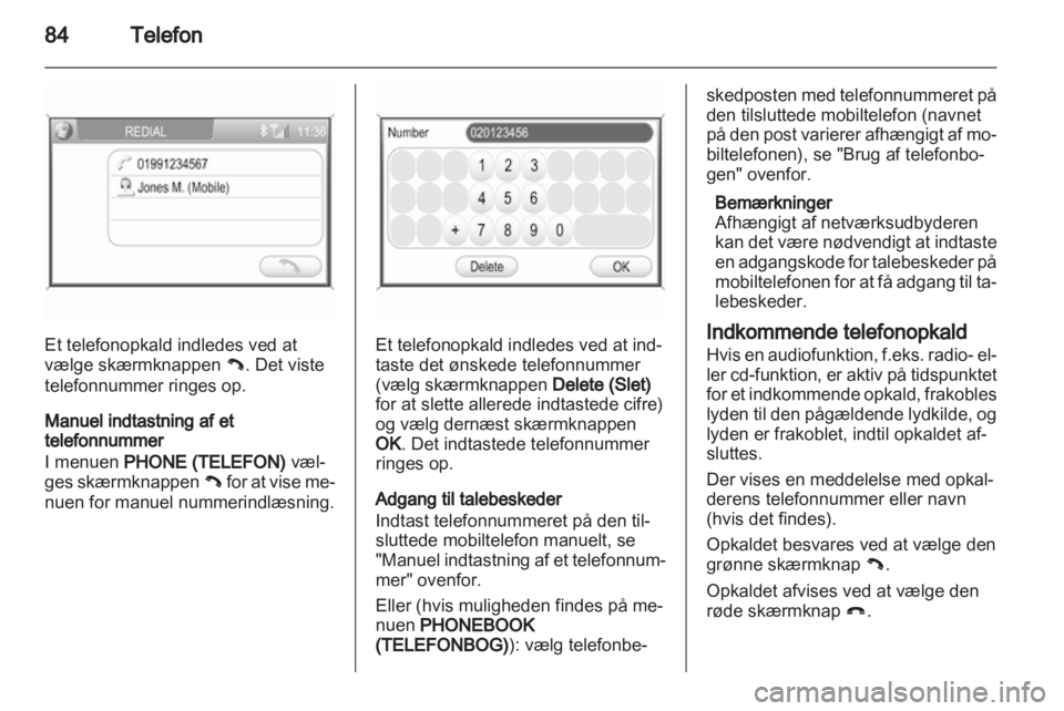 OPEL ANTARA 2013  Instruktionsbog til Infotainment (in Danish) 