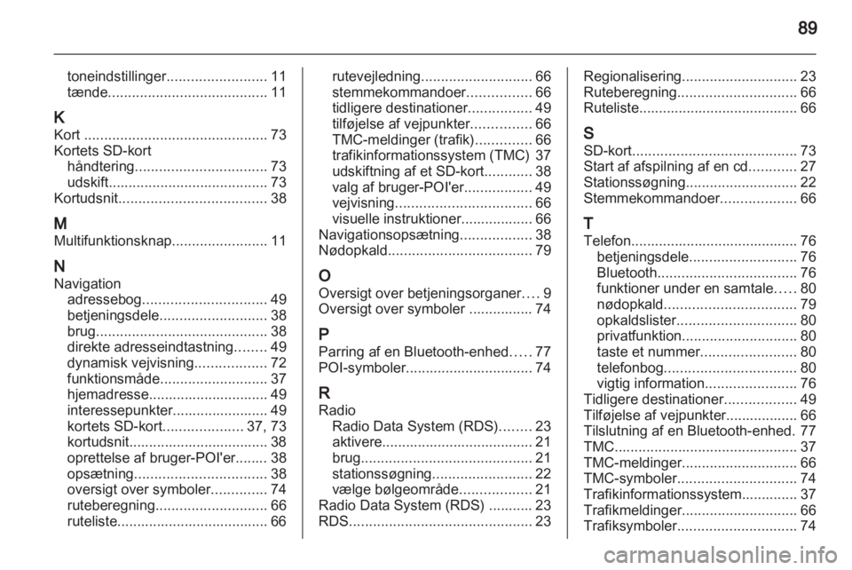 OPEL ANTARA 2013  Instruktionsbog til Infotainment (in Danish) 