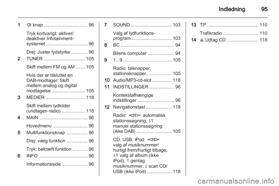 OPEL ANTARA 2013  Instruktionsbog til Infotainment (in Danish) 