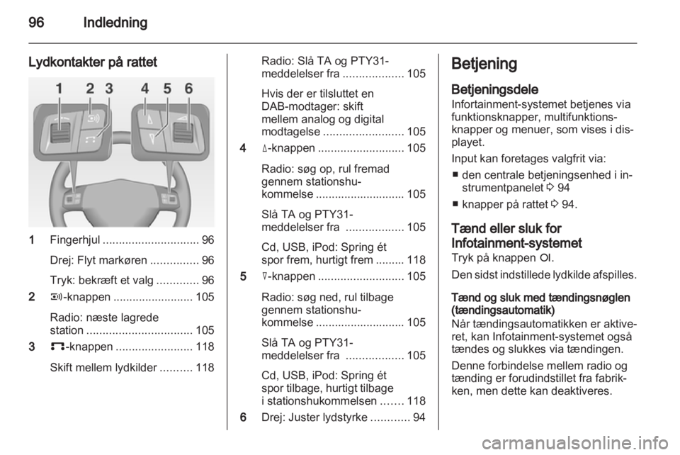 OPEL ANTARA 2013  Instruktionsbog til Infotainment (in Danish) 