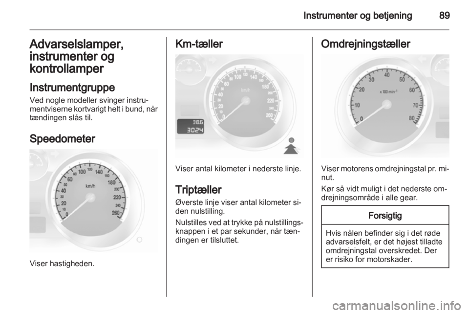 OPEL ASTRA H 2011  Instruktionsbog (in Danish) 