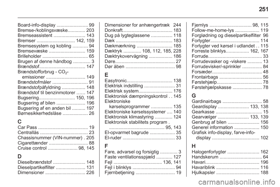 OPEL ASTRA H 2012  Instruktionsbog (in Danish) 