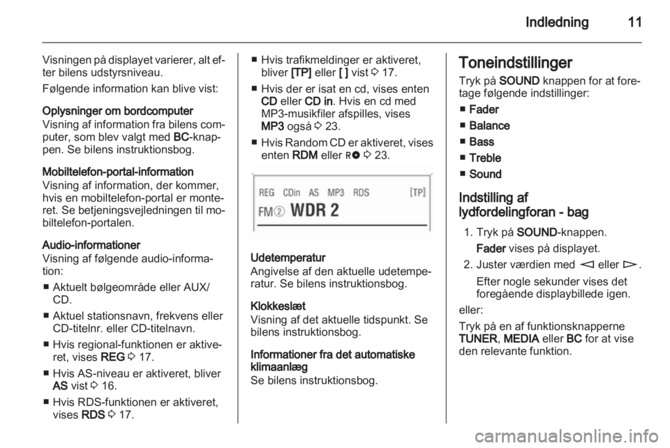 OPEL ASTRA H 2013  Instruktionsbog til Infotainment (in Danish) 