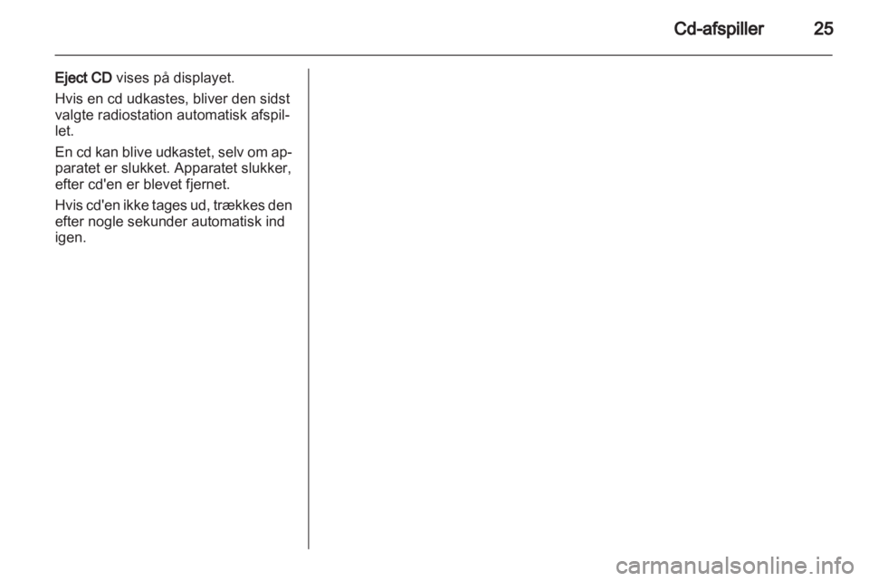 OPEL ASTRA H 2013  Instruktionsbog til Infotainment (in Danish) 