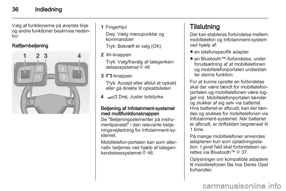 OPEL ASTRA H 2013  Instruktionsbog til Infotainment (in Danish) 