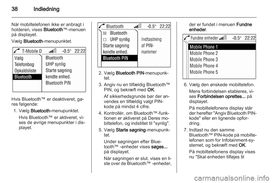 OPEL ASTRA H 2013  Instruktionsbog til Infotainment (in Danish) 
