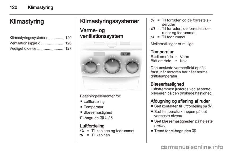 OPEL ASTRA H 2013  Instruktionsbog (in Danish) 