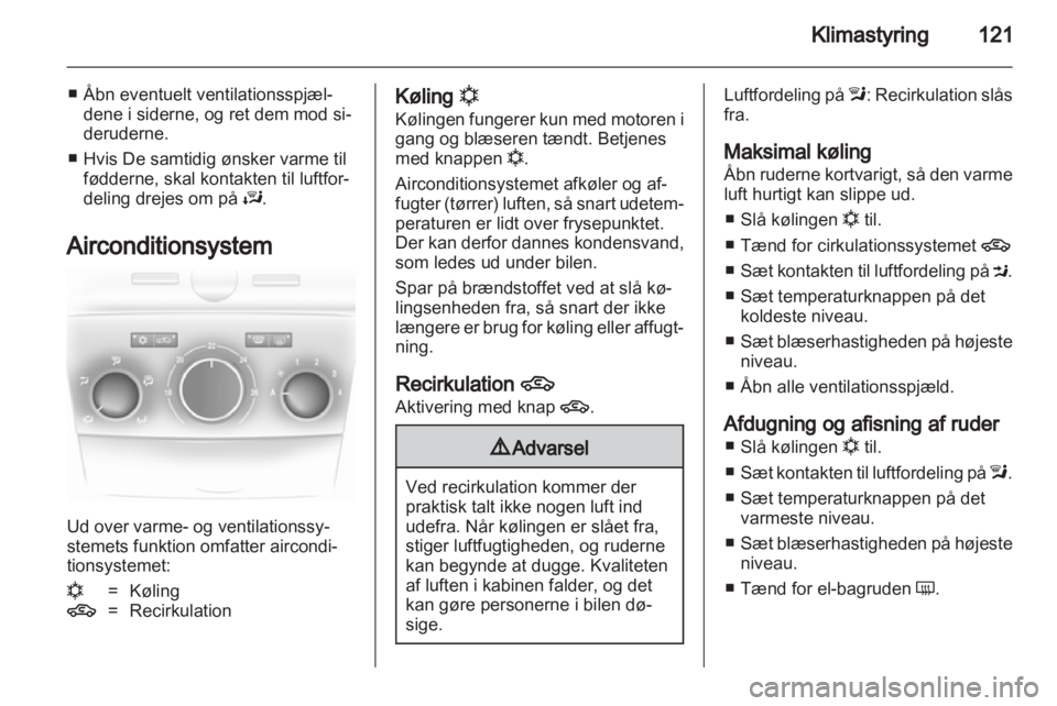 OPEL ASTRA H 2013  Instruktionsbog (in Danish) 