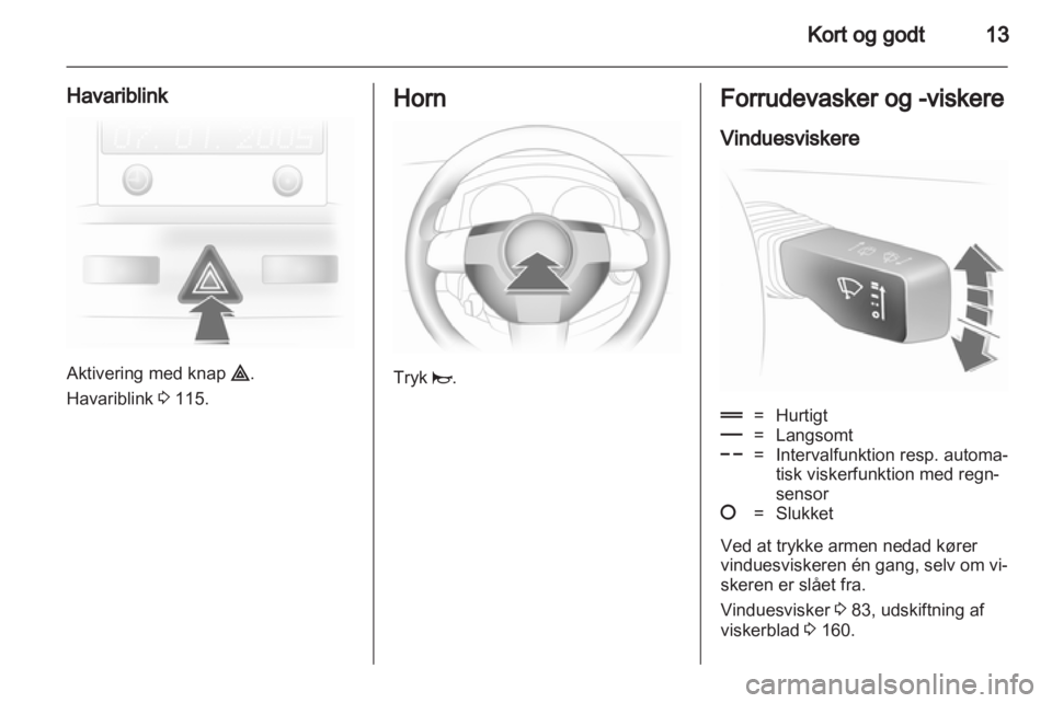 OPEL ASTRA H 2013  Instruktionsbog (in Danish) 