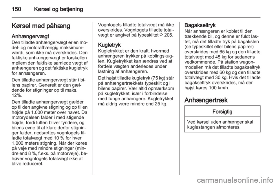 OPEL ASTRA H 2013  Instruktionsbog (in Danish) 