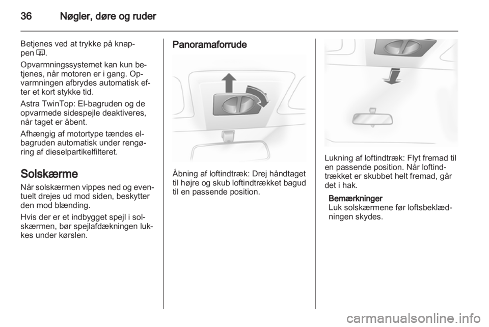 OPEL ASTRA H 2013  Instruktionsbog (in Danish) 