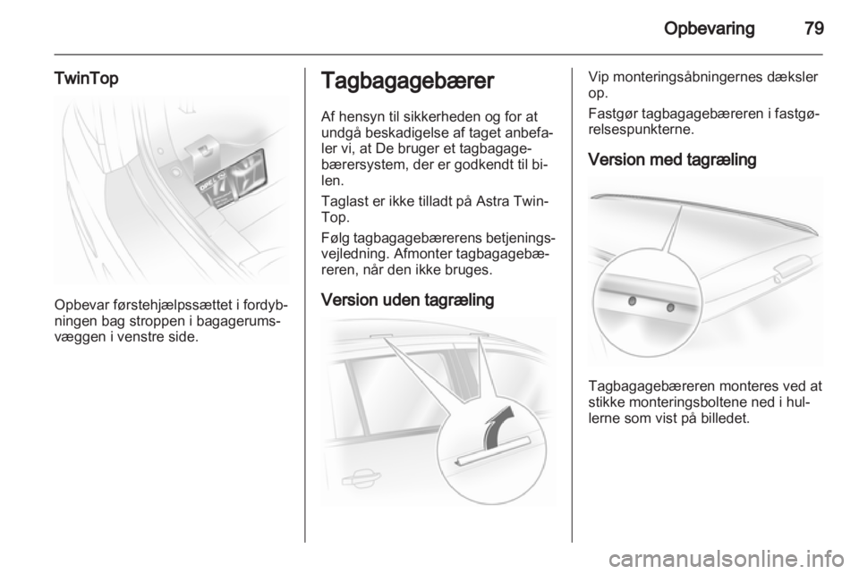 OPEL ASTRA H 2013  Instruktionsbog (in Danish) 
