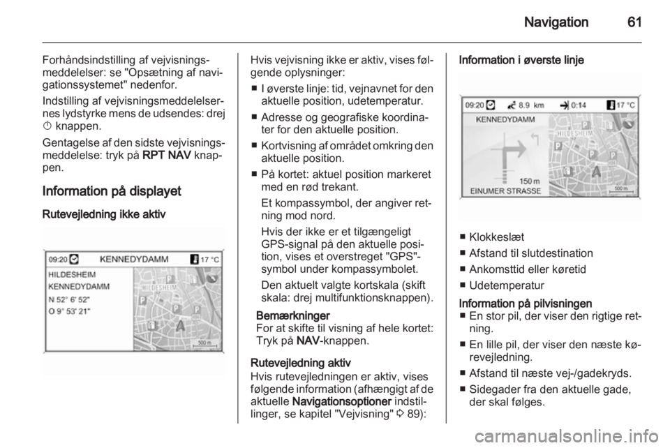 OPEL ASTRA J 2013  Instruktionsbog til Infotainment (in Danish) 