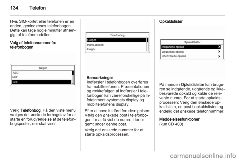 OPEL ASTRA J 2013.5  Instruktionsbog til Infotainment (in Danish) 