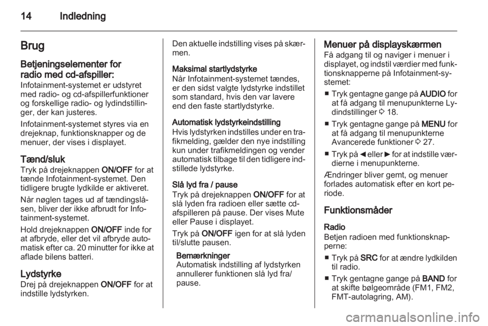 OPEL COMBO D 2013  Instruktionsbog til Infotainment (in Danish) 