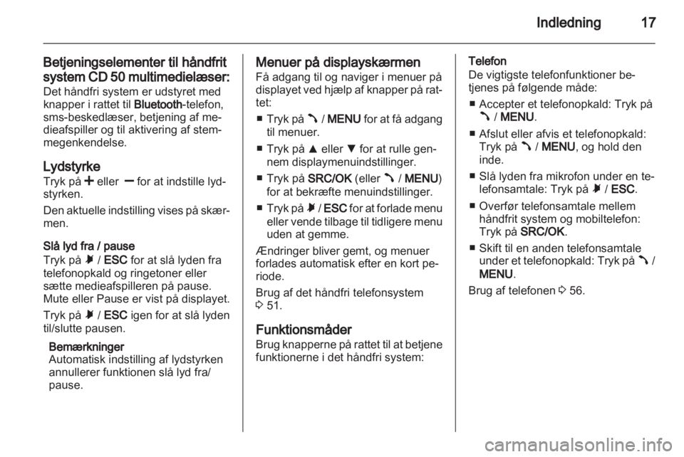 OPEL COMBO D 2013  Instruktionsbog til Infotainment (in Danish) 