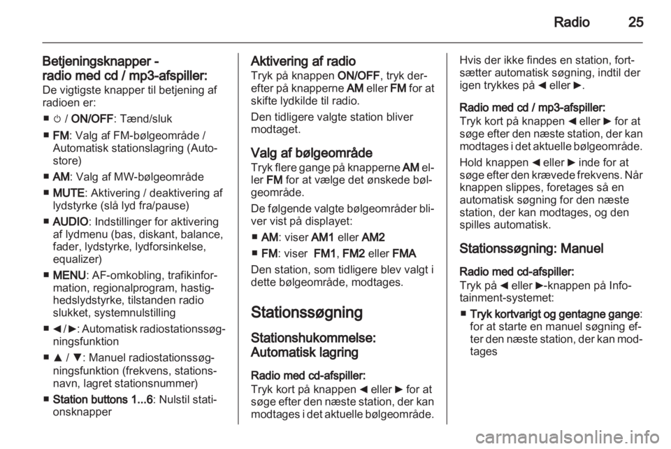 OPEL COMBO D 2013  Instruktionsbog til Infotainment (in Danish) 