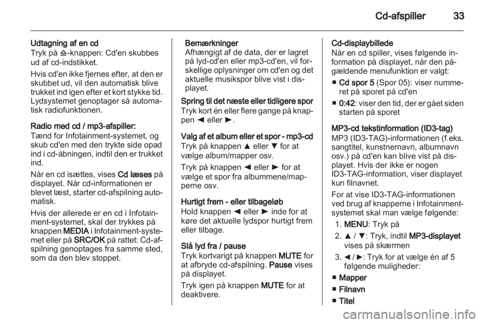 OPEL COMBO D 2013  Instruktionsbog til Infotainment (in Danish) 
