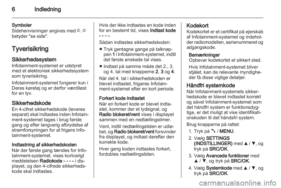OPEL COMBO D 2013  Instruktionsbog til Infotainment (in Danish) 