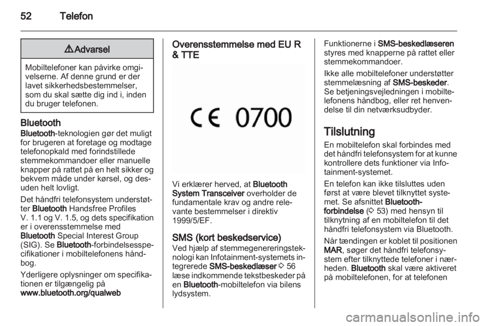 OPEL COMBO D 2013  Instruktionsbog til Infotainment (in Danish) 