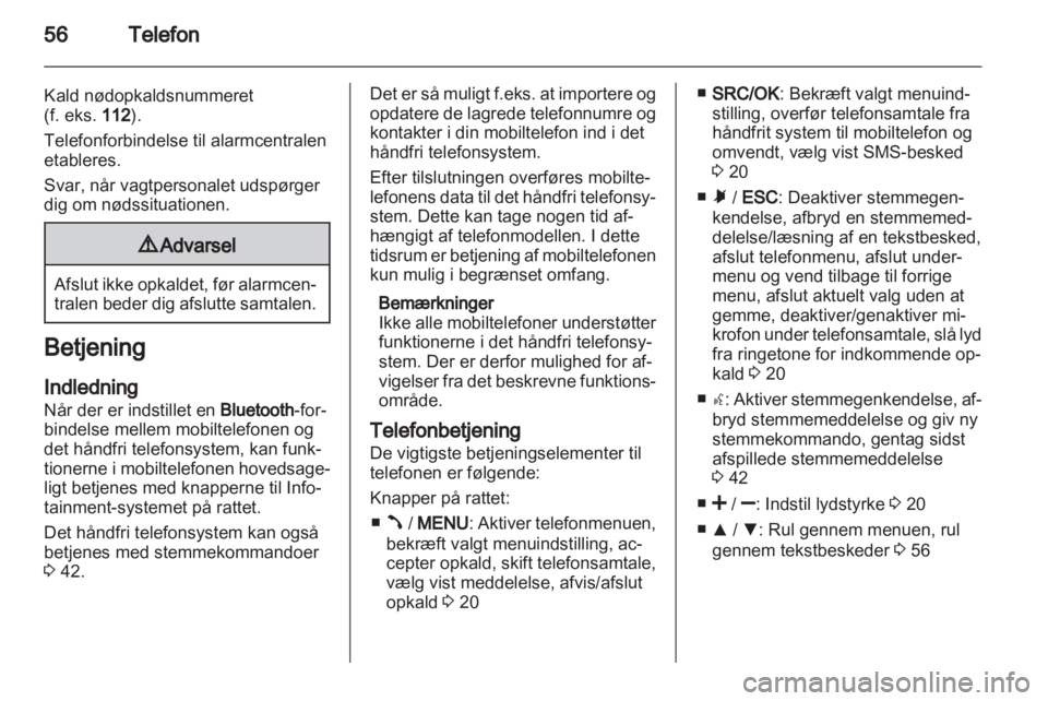 OPEL COMBO D 2013  Instruktionsbog til Infotainment (in Danish) 