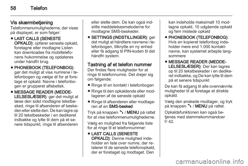 OPEL COMBO D 2013  Instruktionsbog til Infotainment (in Danish) 