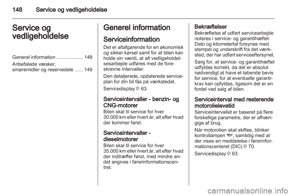 OPEL COMBO D 2013  Instruktionsbog (in Danish) 