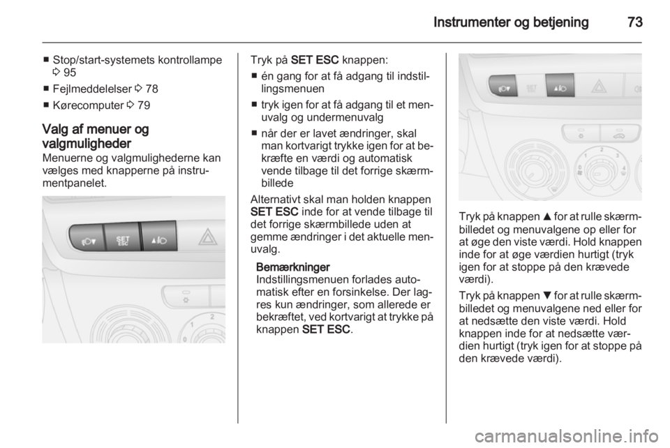 OPEL COMBO D 2013  Instruktionsbog (in Danish) 