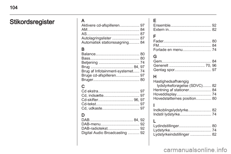 OPEL CORSA 2010.5  Instruktionsbog til Infotainment (in Danish) 