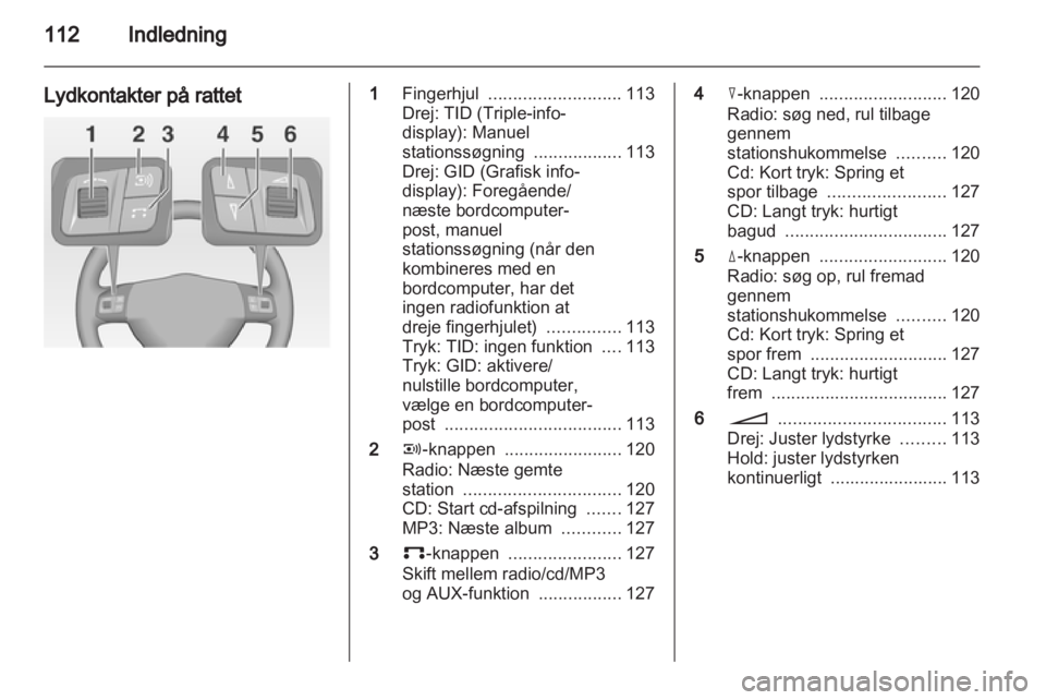 OPEL CORSA 2010.5  Instruktionsbog til Infotainment (in Danish) 