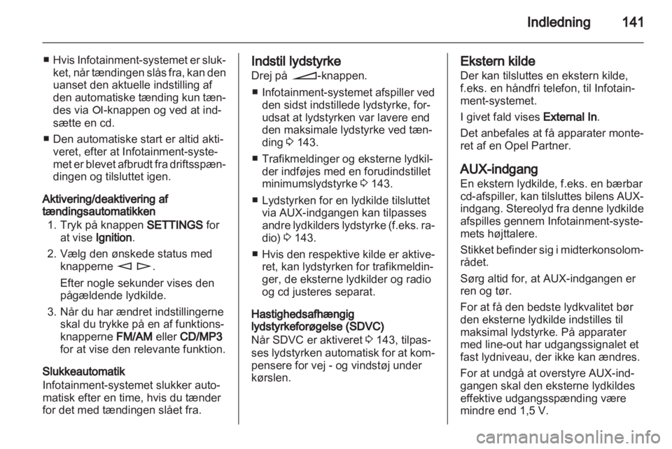 OPEL CORSA 2010.5  Instruktionsbog til Infotainment (in Danish) 