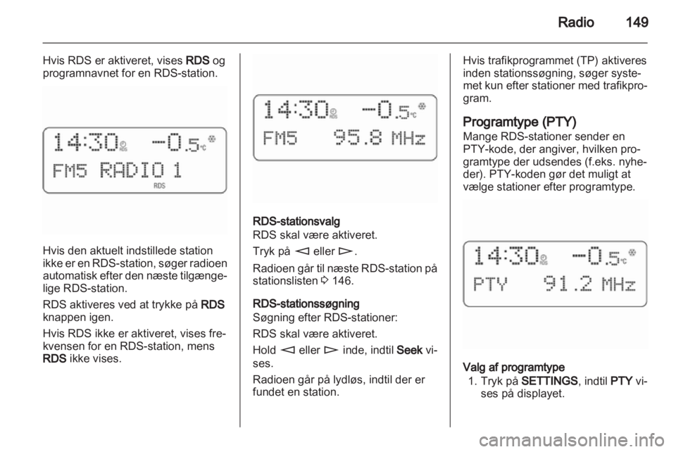 OPEL CORSA 2010.5  Instruktionsbog til Infotainment (in Danish) 