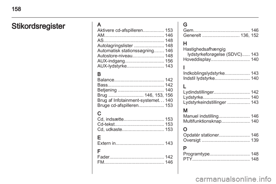 OPEL CORSA 2010.5  Instruktionsbog til Infotainment (in Danish) 