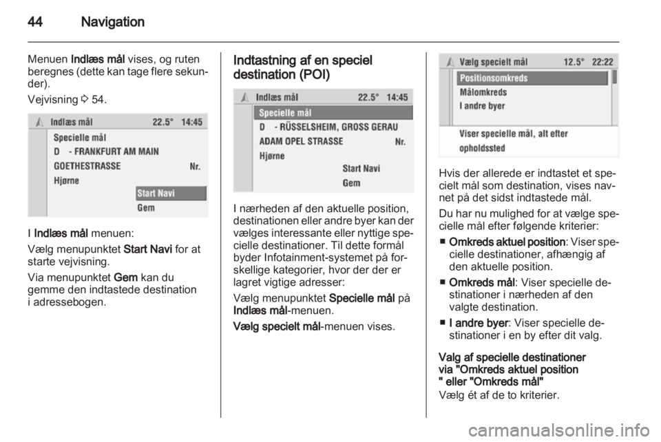 OPEL CORSA 2010.5  Instruktionsbog til Infotainment (in Danish) 