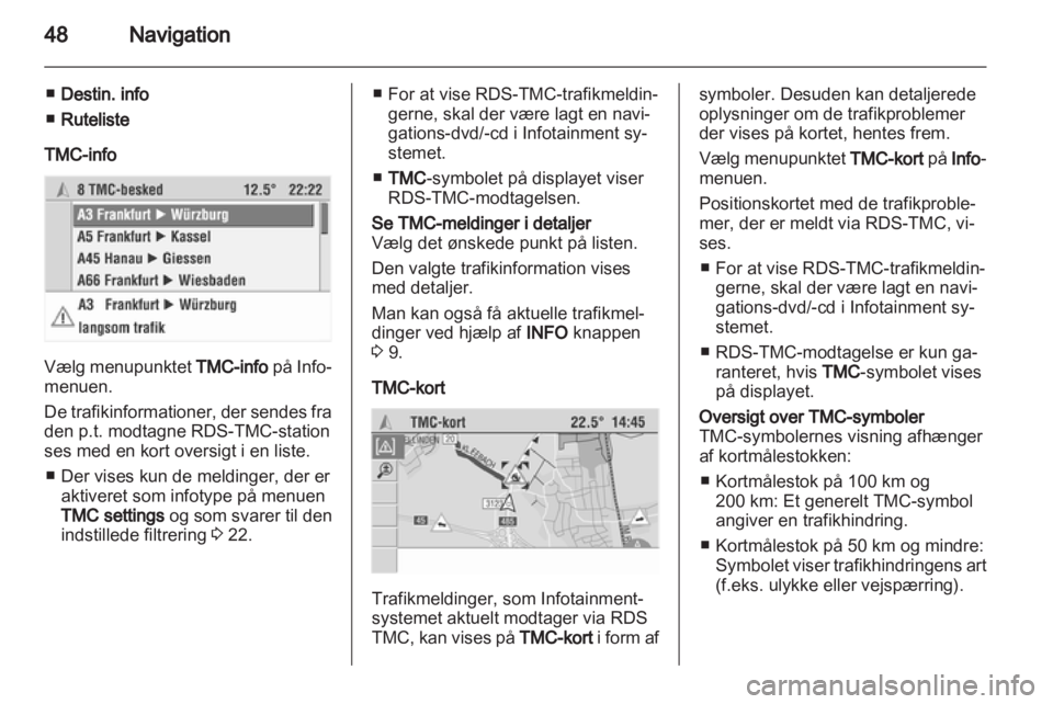 OPEL CORSA 2010.5  Instruktionsbog til Infotainment (in Danish) 