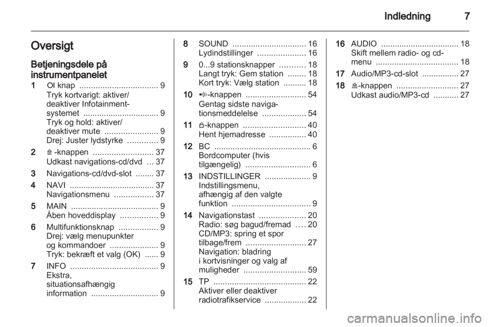 OPEL CORSA 2010.5  Instruktionsbog til Infotainment (in Danish) 