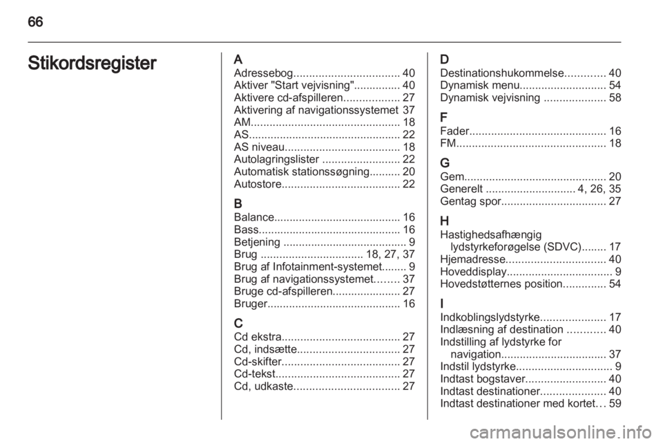 OPEL CORSA 2010.5  Instruktionsbog til Infotainment (in Danish) 