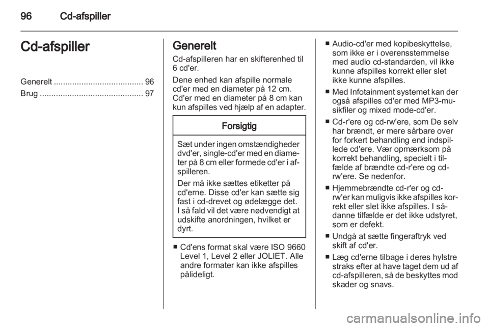 OPEL CORSA 2010.5  Instruktionsbog til Infotainment (in Danish) 
