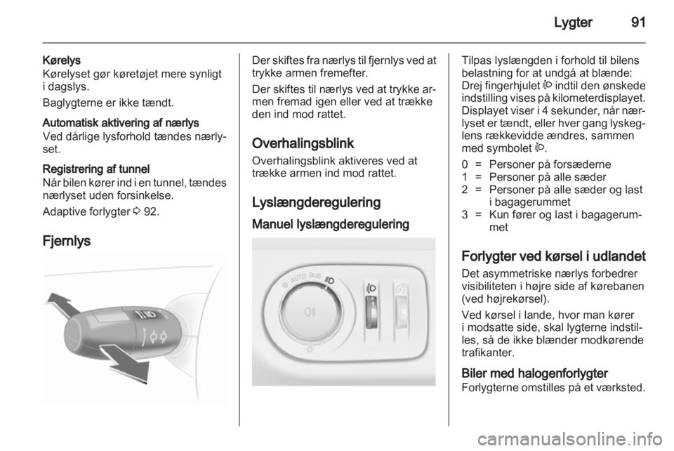 OPEL CORSA 2010.5  Instruktionsbog (in Danish) 