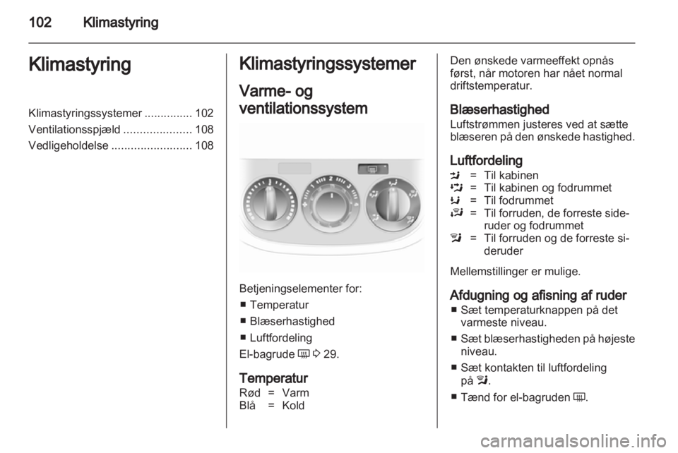 OPEL CORSA 2011  Instruktionsbog (in Danish) 